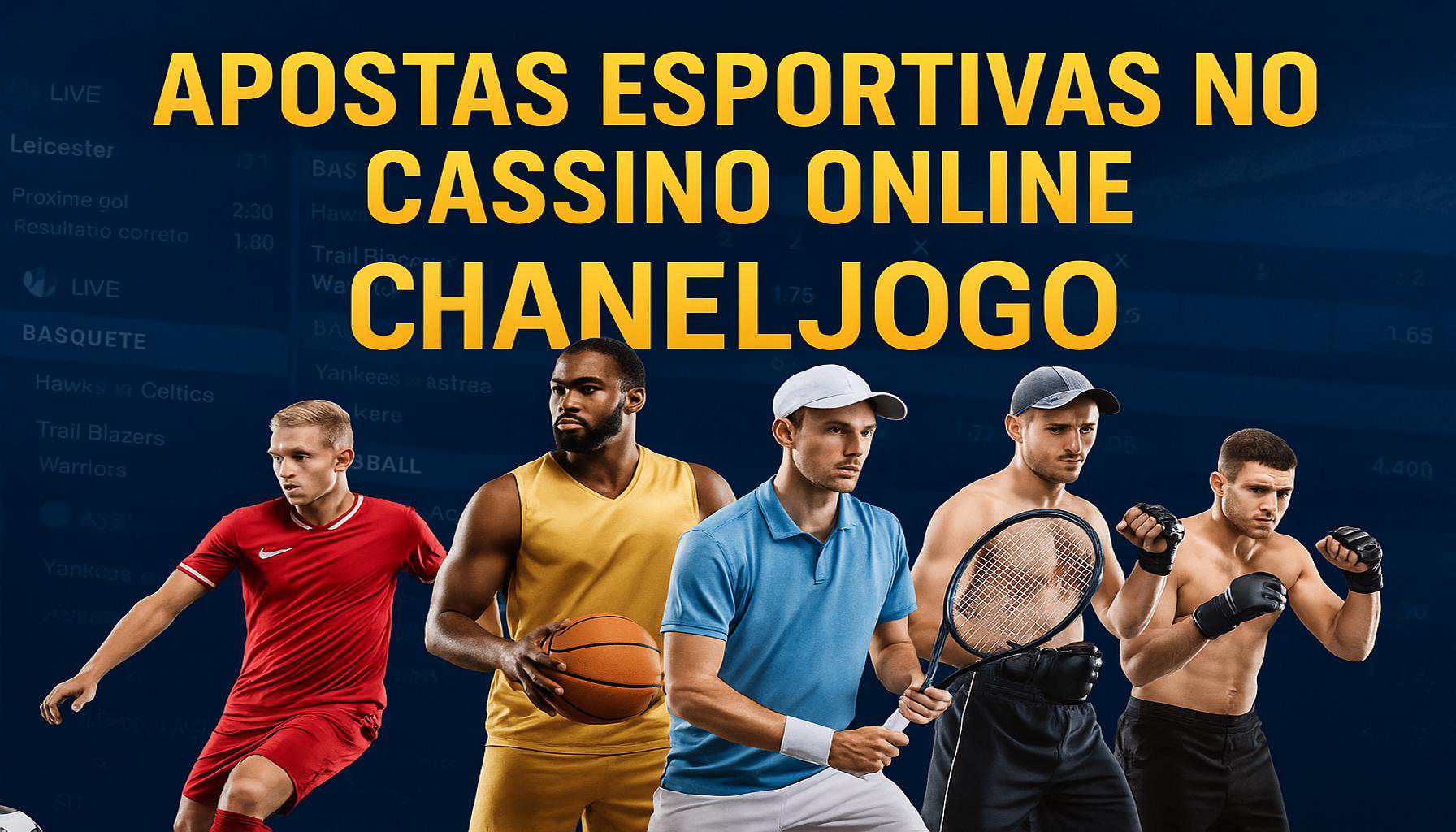 Aposte em apostas esportivas no cassino online CHANELJOGO